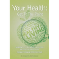 Your Health: Get To The Point