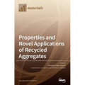Properties and Novel Applications of Recycled Aggregates