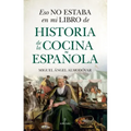 Eso No Estaba En Mi Libro de Historia de la Cocina Española