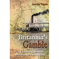 Britannia's Gamble: The Dawlish Chronicles: March 1884 - February 1885