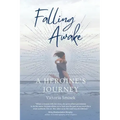 Falling Awake - A Heroine's Journey