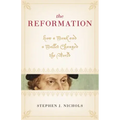 The Reformation: How a Monk and a Mallet Changed the World