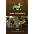 Telling Migrntt Stories: Latin American Diaspora in Documentary Film