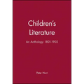 Children's Literature: An Anthology 1801 - 1902