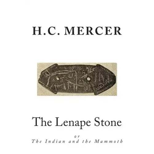 The Lenape Stone: or The Indian and the Mammoth
