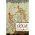 Behind the Gospels: Understanding the Oral Tradition