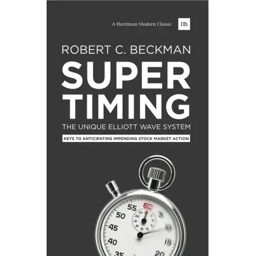 Supertiming: The Unique Elliott Wave System: Keys to Anticipating Impending Stock Market Action