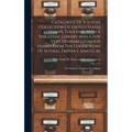 Catalogue Of A Superb Collection Of United States Stamps, Together With A Philatelic Library And A Few Very Desirable Foreign Stamps From The Collecti