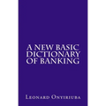 A New Basic Dictionary of Banking