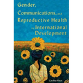 Gender, Communications, and Reproductive Health in International Development