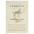 Cherokee Earth Dwellers: Stories and Teachings of the Natural World