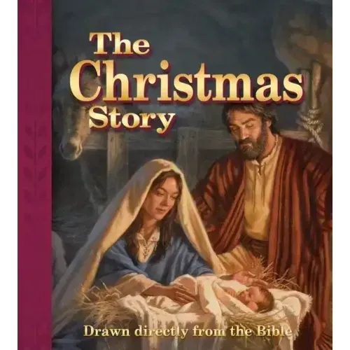 The Christmas Story: Drawn Directly from the Bible