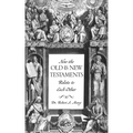 How The OLD & NEW Testaments Relate To Each Other