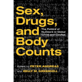 Sex, Drugs, and Body Counts: The Politics of Numbers in Global Crime and Conflict