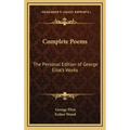 Complete Poems: The Personal Edition of George Eliot's Works