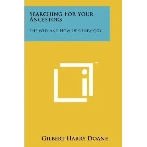 Searching For Your Ancestors: The Why And How Of Genealogy