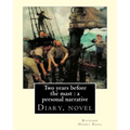 Two years before the mast: a personal narrative Richard Henry Dana, illustrated By: E. Boyd Smith(1860-1943): Two Years Before the Mast is a memo