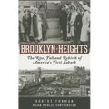 Brooklyn Heights: The Rise, Fall and Rebirth of America's First Suburb