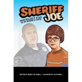 Sheriff Joe: From Bullies N' Stuff to My Badge & Cuffs