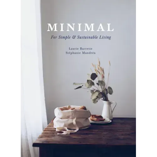 Minimal: For Simple and Sustainable Living