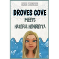 Droves Cove Meets Hateful Henrietta: Christian Children's Books