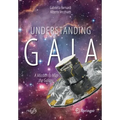 Understanding Gaia: A Mission to Map the Galaxy