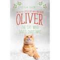 Oliver the Cat Who Saved Christmas