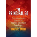 The Principal 50: Critical Leadership Questions for Inspiring Schoolwide Excellence