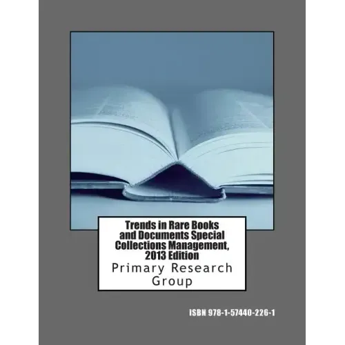 Trends in Rare Books and Documents Special Collections Management, 2013 Edition