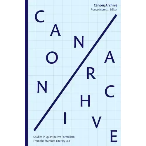 Canon/Archive: Studies in Quantitative Formalism