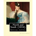 North and South (1854). By: Elizabeth Gaskell: Social novel