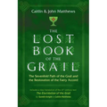 The Lost Book of the Grail: The Sevenfold Path of the Grail and the Restoration of the Faery Accord