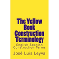 The Yellow Book Construction Terminology: English-Spanish Construction Terms