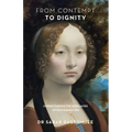 From Contempt to Dignity