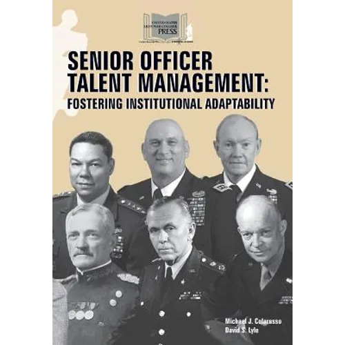 Senior Officer Talent Management: Fostering Institutional Adaptability