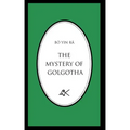 The Mystery of Golgotha
