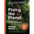 Fixing the Planet: An Overview for Optimists and Activists