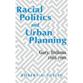 Racial Politics & Urban Planning