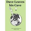 Dave Leaves his Cave
