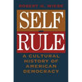 Self-Rule: A Cultural History of American Democracy
