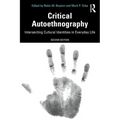 Critical Autoethnography: Intersecting Cultural Identities in Everyday Life