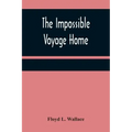 The Impossible Voyage Home