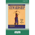 Stewardship: Choosing Service Over Self-Interest (16pt Large Print Edition)