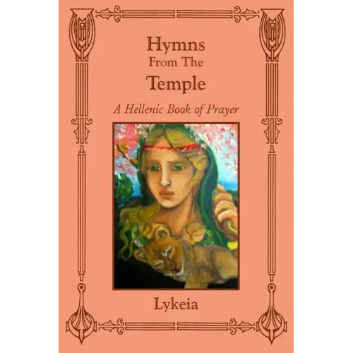 Hymns From The Temple: A Hellenic Book of Prayer