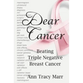 Dear Cancer: Beating Triple Negative Breast Cancer