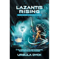 Lazantis Rising: World Leaders, Benevolent Aliens