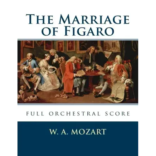 The Marriage of Figaro: full orchestral score