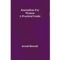 Journalism for Women: A Practical Guide