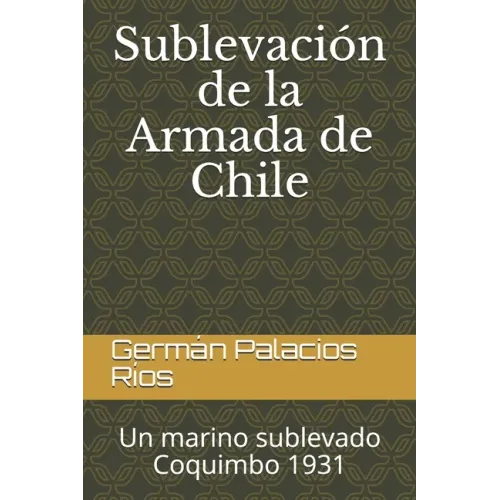 Sublevación de la Armada de Chile: Un marino sublevado. Coquimbo 1931