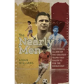 The Nearly Men: The Greatest Teams Never to Win the World Cup